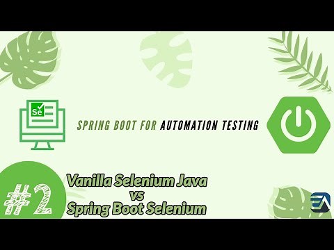Part 2 - Understanding Vanilla Selenium Java vs Spring Boot Selenium Java code