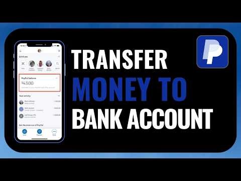 How to Transfer Money from PayPal to Bank Account (Fast Withdrawal Guide)