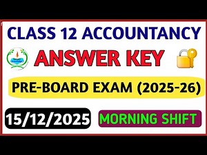 Class 12 Accountancy answer key 2025-26(Morning shift)Accountancy paper solution 2025/preboard exam