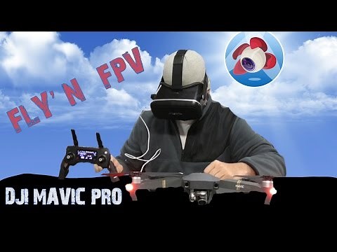 DJI MAVIC PRO - FLY'N FPV/VIRTUAL REALITY with the LITCHI APP