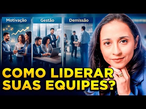 COMO LIDERAR EQUIPES? | Motivação e gestão.