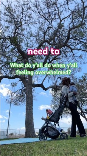 #momlife What do y’all do when y’all feeling overwhelmed?