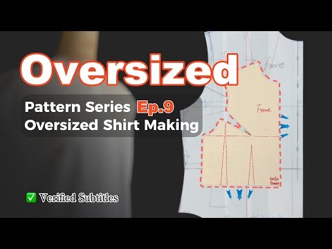 From Fitted to Relaxed: Drafting a Oversized Shirt Body Pattern | Professional Pattern-Making Ep.9