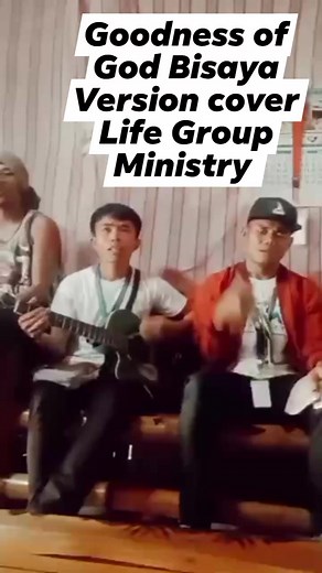 Goodness of God Bisaya Version cover by Life Group Ministry #viralreelsfbpage #reelsvideo #reelsinstagram #photonotminectto #everyone #spring2024 #highlights | Marlon Imban Sulaiman