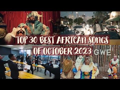 Top 30 Best African Songs In October 2023