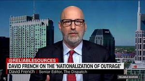 David French on the 'nationalization of outrage'