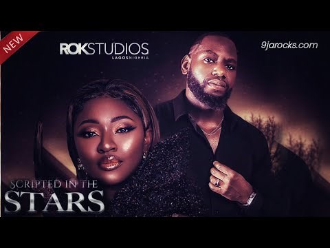 Scripted.In.The.Stars.(New Nollywood Movie).480p.[9jarock.com]