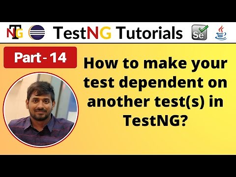 P14 - How to create the test dependencies in TestNG | TestNG | Testing Framework |