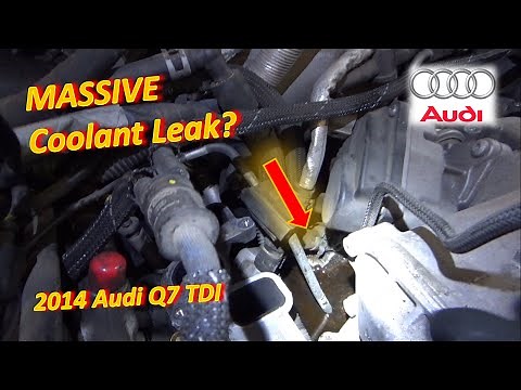 Audi MASSIVE Coolant Leak? ('14 Q7 TDI)