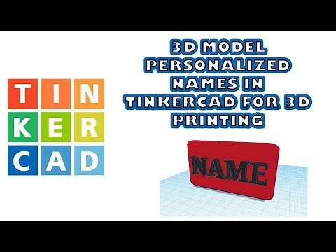 How To 3D Model A Custom Name In Tinkercad For 3D Printing