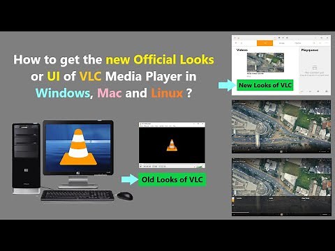 How to get the new Official Looks or UI of VLC Media Player in Windows, Mac and Linux ?