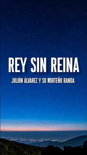 Rey Sin Reina - Julión Álvarez y Su Norteño Banda (Letra/English Lyrics)