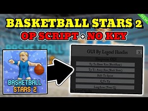 *NEW* Basketball Stars 2 OP Script (LONG ARMS) PASTEBIN