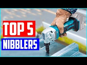 Top 5 Best Nibblers Reviews