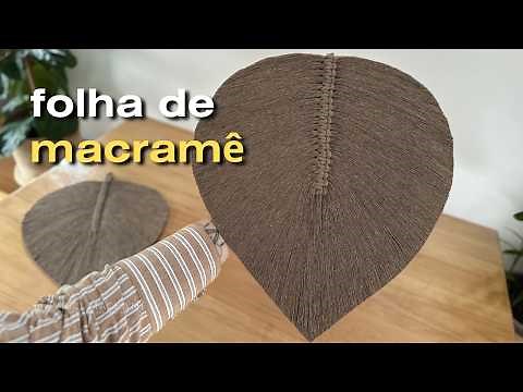 FOLHA DE MACRAME de uma vez por todas! | Guia completo para iniciantes e avançadas