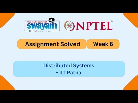 Distributed Systems Week 8 | NPTEL ANSWERS | My Swayam #nptel #nptel2025 #myswayam