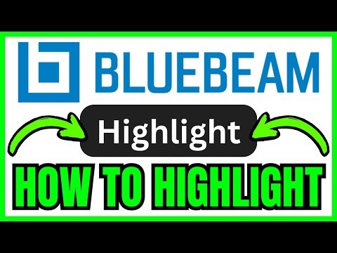 How To HIGHLIGHT In Bluebeam (QUICK & EASY) 2026