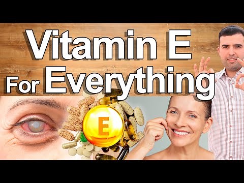 Vitamin E For Everything! - Health Benefits of Vitamin E for The Skin, Beauty, Circulation and More