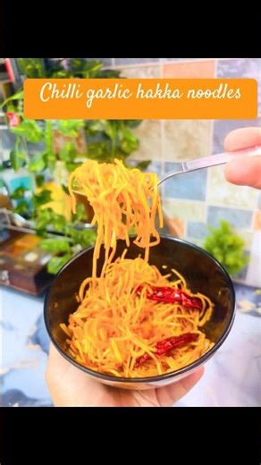 चिली गार्लिक हक्का नूडल्स । veg chilli garlic Noodls | #shorts #ytshorts #youtubeshorts