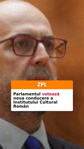 Parlamentul votează noua conducere a Institutului Cultural Român