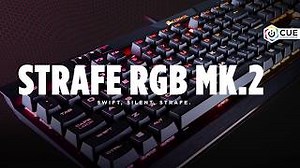 CORSAIR STRAFE RGB MK.2 MECHANICAL GAMING KEYBOARD - SWIFT, SILENT, STRAFE.