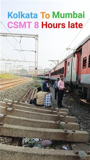 Howrah To Mumbai CSMT 8 hours late train 🚂🚃 #volgtownsr
