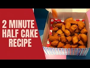 2 MINUTE HALF CAKE RECIPE