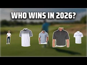 The Top 5 Best The best Golf Shirt in 2026 - Must Watch Before Buying!