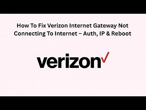 How To Fix Verizon Internet Gateway Not Connecting To Internet – Auth, IP & Reboot