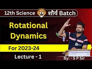 rotational dynamics class 12 ll maharashtra board by sp sir ll lect.01 #ShauryaBatch2024