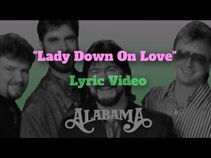 Alabama - "LADY DOWN ON LOVE" Lyric Video
