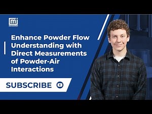 Enhance Powder Flow Understanding with Direct Measurements of Powder-Air Interactions