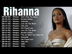 Rihanna – Greatest hits compilation full album – Top 20 songs fan favorites