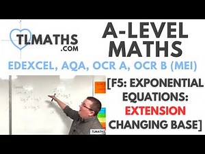 A-Level Maths: F5-05 [Exponential Equations: EXTENSION Changing Base]