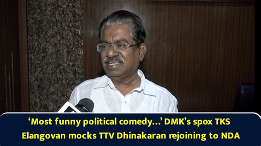 ‘Most funny political comedy…’ DMK’s spox TKS Elangovan mocks TTV Dhinakaran rejoining to NDA
