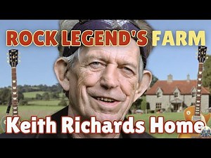 Keith Richards’ Insane English Country Farm – Drugs, Guitars & Rock ‘n’ Roll Secrets!