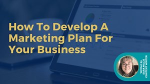 How to develop a marketing plan for your business