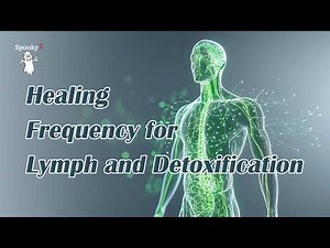 Healing Frequency for Lymph and Detoxification | Support Lymphatic Flow & Natural Cleansing