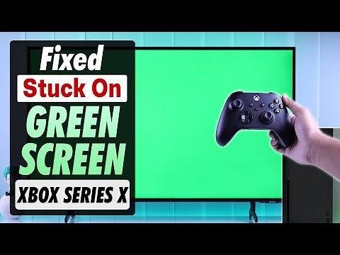 How to FIX Xbox X Stuck on Green Screen! [Don't Panic]