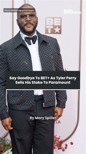 Say goodbye to BET+ as Tyler Perry sells his stake to Paramount