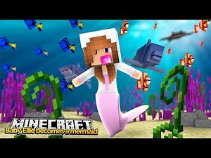 Minecraft Little Kelly : BABY ELLIE TURNS INTO A MERMAID! w/ Baby Duck