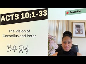 Acts 10:1-33: The Vision of Cornelius and Peter | Bible Study