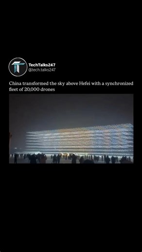 China transformed the sky above Hefei with a synchronized fleet of 20,000 drones.