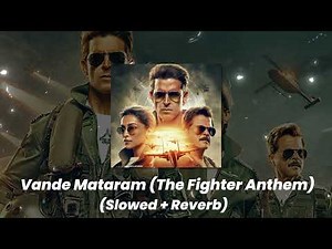 Vande Mataram (The Fighter Anthem) Hrithik R, Deepika P, Anil K | Vishal-Sheykhar | MidNight Lofi