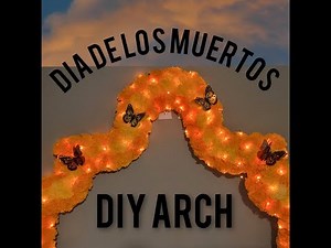 Dia de los muertos arch DIY