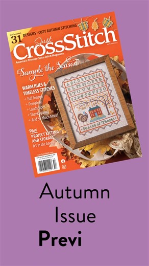Fan Suzanne, this preview was made just for you! 🤩 We hope everyone enjoys this exclusive look at a few of the patterns featured in our Autumn issue, on newsstands now. You can subscribe here: https://bit.ly/488xeXA. | Just CrossStitch Magazine