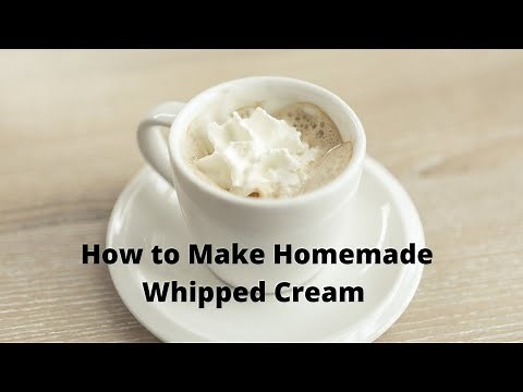 How to Make Homemade Whipped Cream