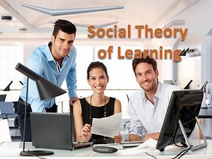 Social Theory of Learning (Lev Vygotsky)