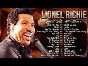 Lionel Richie Greatest Hits ❤️ Best Songs Collection | Timeless Love Songs#