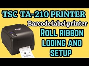 HOW TO TSC TA-210 BARCODE PRINTER SET-UP ROLL RIBBON LOADING
